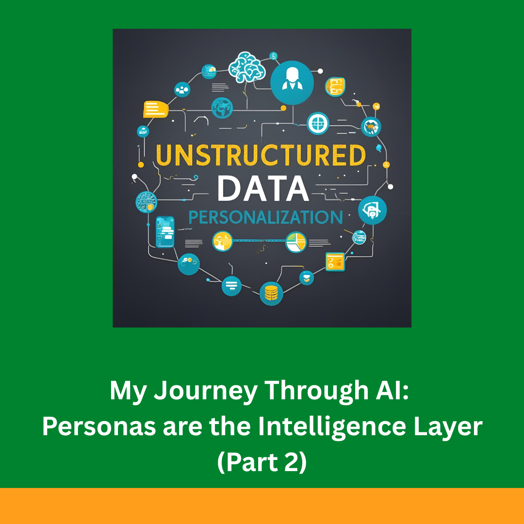 My Journey Through AI: Personas are the Intelligence Layer, Part 2